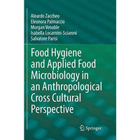 Food Hygiene and Applied Food Microbiology in an Anthropological Cross Cultural  [Paperback]