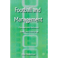 Football and Management: Comparisons between Sport and Enterprise [Paperback]