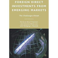 Foreign Direct Investments from Emerging Markets: The Challenges Ahead [Paperback]