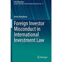 Foreign Investor Misconduct in International Investment Law [Paperback]