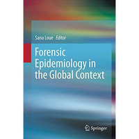 Forensic Epidemiology in the Global Context [Hardcover]