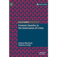 Forensic Genetics in the Governance of Crime [Hardcover]