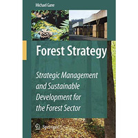 Forest Strategy: Strategic Management and Sustainable Development for the Forest [Paperback]