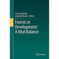 Forests in Development: A Vital Balance [Paperback]