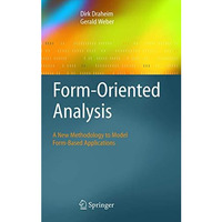 Form-Oriented Analysis: A New Methodology to Model Form-Based Applications [Paperback]