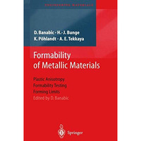 Formability of Metallic Materials: Plastic Anisotropy, Formability Testing, Form [Hardcover]