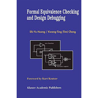 Formal Equivalence Checking and Design Debugging [Paperback]