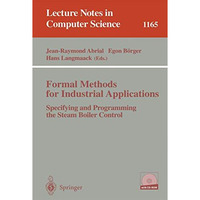 Formal Methods for Industrial Applications: Specifying and Programming the Steam [Paperback]