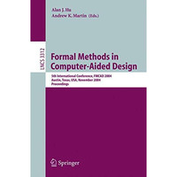 Formal Methods in Computer-Aided Design: 5th International Conference, FMCAD 200 [Paperback]