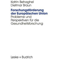 Forschungsf?rderung der Europ?ischen Union: Probleme und Perspektiven f?r die Ge [Paperback]