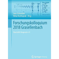 Forschungskolloquium 2018 Grasellenbach: Baustatik-Baupraxis e.V. [Paperback]