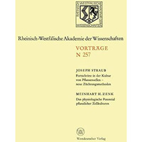 Fortschritte in der Kultur von Pfanzenzellen  neue Z?chtungsmethoden. Das physi [Paperback]