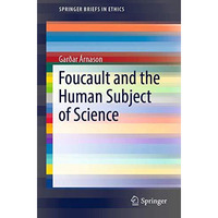 Foucault and the Human Subject of Science [Paperback]