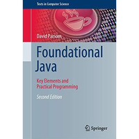 Foundational Java: Key Elements and Practical Programming [Hardcover]