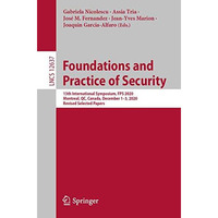 Foundations and Practice of Security: 13th International Symposium, FPS 2020, Mo [Paperback]