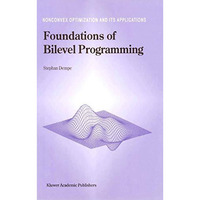 Foundations of Bilevel Programming [Hardcover]