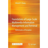 Foundations of Large-Scale Multimedia Information Management and Retrieval: Math [Hardcover]