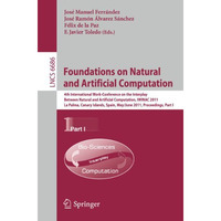 Foundations on Natural and Artificial Computation: 4th International Work-confer [Paperback]