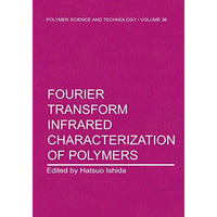 Fourier Transform Infrared Characterization of Polymers [Paperback]