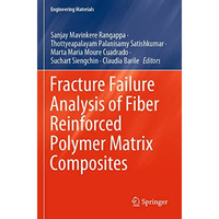 Fracture Failure Analysis of Fiber Reinforced Polymer Matrix Composites [Paperback]