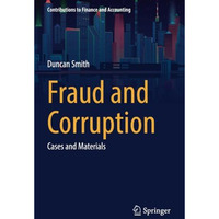 Fraud and Corruption: Cases and Materials [Paperback]