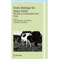 Fresh Herbage for Dairy Cattle: The Key to a Sustainable Food Chain [Paperback]