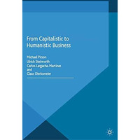 From Capitalistic to Humanistic Business [Paperback]