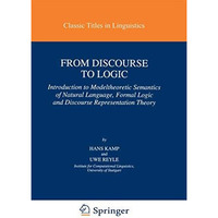 From Discourse to Logic: Introduction to Modeltheoretic Semantics of Natural Lan [Paperback]