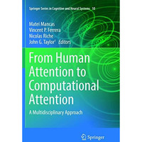 From Human Attention to Computational Attention: A Multidisciplinary Approach [Paperback]