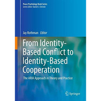 From Identity-Based Conflict to Identity-Based Cooperation: The ARIA Approach in [Paperback]