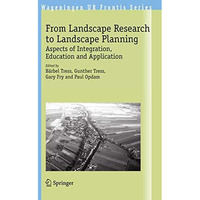 From Landscape Research to Landscape Planning: Aspects of Integration, Education [Paperback]