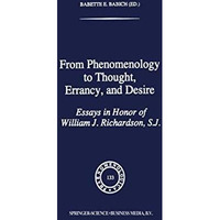 From Phenomenology to Thought, Errancy, and Desire: Essays in Honor of William J [Paperback]