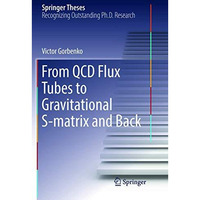 From QCD Flux Tubes to Gravitational S-matrix and Back [Paperback]