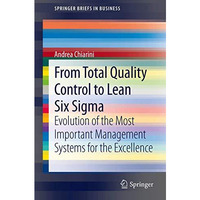 From Total Quality Control to Lean Six Sigma: Evolution of the Most Important Ma [Paperback]