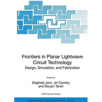 Frontiers in Planar Lightwave Circuit Technology: Design, Simulation, and Fabric [Paperback]