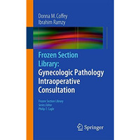 Frozen Section Library: Gynecologic Pathology Intraoperative Consultation [Paperback]