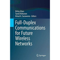 Full-Duplex Communications for Future Wireless Networks [Hardcover]