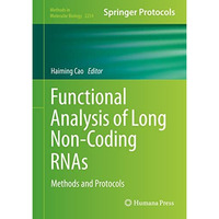 Functional Analysis of Long Non-Coding RNAs: Methods and Protocols [Hardcover]