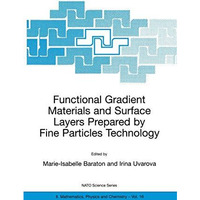 Functional Gradient Materials and Surface Layers Prepared by Fine Particles Tech [Paperback]