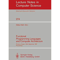 Functional Programming Languages and Computer Architecture: Portland, Oregon, US [Paperback]