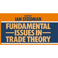 Fundamental Issues in Trade Theory [Paperback]