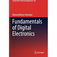 Fundamentals of Digital Electronics [Paperback]