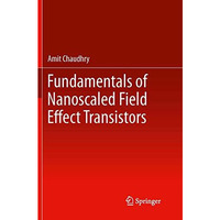 Fundamentals of Nanoscaled Field Effect Transistors [Paperback]