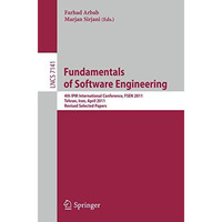 Fundamentals of Software Engineering: Fourth International IPM Conference, FSEN  [Paperback]