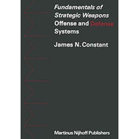 Fundamentals of Strategic Weapons: Offense and Defense Systems [Paperback]