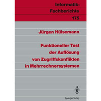 Funktioneller Test der Aufl?sung von Zugriffskonflikten in Mehrrechnersystemen [Paperback]