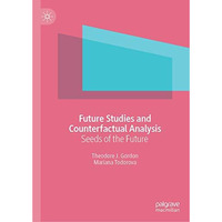 Future Studies and Counterfactual Analysis: Seeds of the Future [Hardcover]