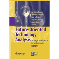 Future-Oriented Technology Analysis: Strategic Intelligence for an Innovative Ec [Hardcover]