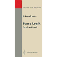 Fuzzy Logik: Theorie und Praxis 4. Dortmunder Fuzzy-Tage Dortmund, 6.8. Juni 19 [Paperback]