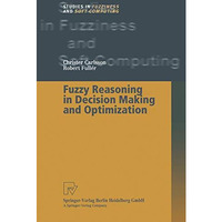 Fuzzy Reasoning in Decision Making and Optimization [Paperback]